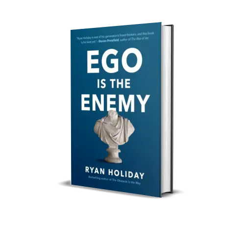 Ego Is The Enemy